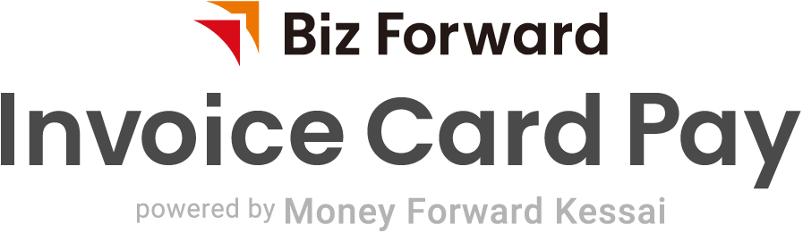 Biz Forward Invoice Card Pay powered by Money Forward Kessai